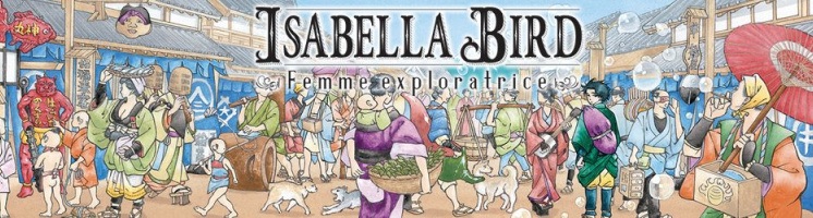 Isabella Bird - femme exploratrice