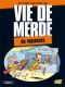 Vie de merde T.4