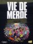 Vie de merde - best of T.1