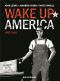 Wake up america T.3