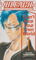 Bleach - Can't fear your own world T.1