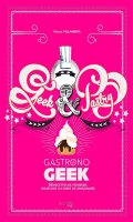 Gastrono Geek - Geek and Pastry