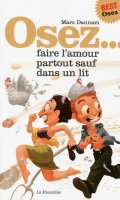 Osez... faire l'amour partout sauf dans un lit - dition best