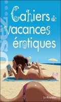 Cahiers de vacances rotiques T.1