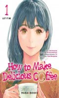 How to make delicious coffee T.1