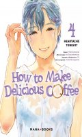 How to make delicious coffee T.4