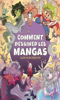 Comment dessiner les mangas - Guide pour dbuter