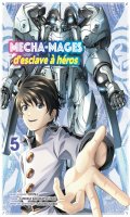 Mecha-mages d'esclave  hros T.5