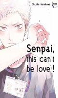 Senpai, this can't be love T.1