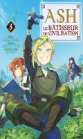 Ash - le Btisseur de civilisation T.8