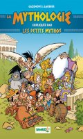 Les petits mythos - La mythologie explique par les petits mythos