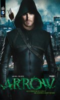 Arrow, la srie TV T.1