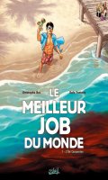 Le meilleur job du monde T.1