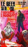 Le geek, sa blonde et l'assassin