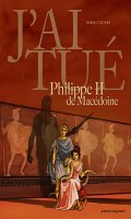 J'ai tu - Philippe II de Macdoine