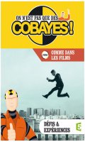 On n'est pas que des cobayes ! - Comme dans les films