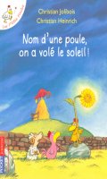 Les p'tites poules - Nom d'une poule, on a vol le soleil ! - poche