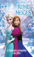 La reine des neiges - L'histoire complte du film