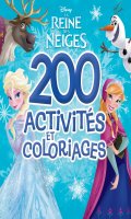 La reine des neiges - 200 activits et coloriages