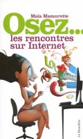 Osez... les rencontres sur Internet