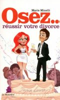 Osez... russir votre divorce