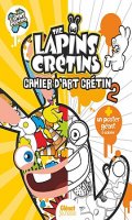 Les lapins crtins - cahier d'art 2