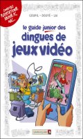 Le guide junior des dingues de jeux vidos