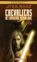 Star wars - chevaliers de l'ancienne rpublique - dition lgendes T.6