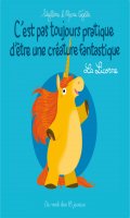 C'est pas toujours pratique d'tre une crature fantastique - La Licorne