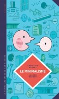 La petite bdthque des savoirs - Le minimalisme