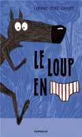 Le loup en slip