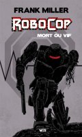 Robocop - Mort ou vif