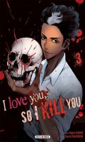 I love you so i kill you T.3