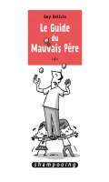 Le guide du mauvais pre T.4