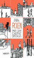 Rouen par cent chemins diffrents