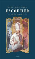 Escoffier : le roi des cuisiniers