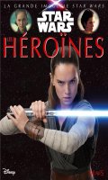 La grande imagerie Star Wars - les hrones