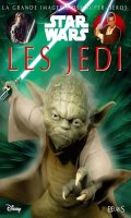 La grande imagerie Star Wars - Les Jedi