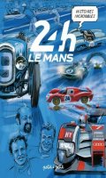 Histoires incroyables des 24h du Mans